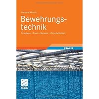 Bewehrungstechnik: Grundlagen - Praxis