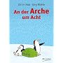 An der Arche um Acht von Ulrich Hub
