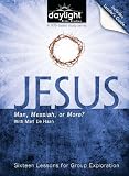 Jesus Man, Messiah or More - DayLight Bible Studies