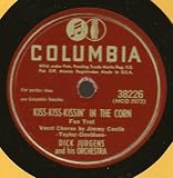 KISS KISS KISSIN` IN THE CORN / MISSISSIPPI MUD (1947 10" 78RPM)