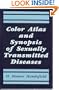 Color Atlas and Synopsis of Clinical Sexually Transmitted Diseases