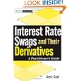Interest Rate Swaps and Their Derivatives: A Practitioner's Guide (Wiley Finance) by Amir Sadr