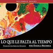 Lo Que Le Falta Al Tiempo | [Angela Becerra]