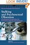 Stalking and Psychosexual Obsession: Psychological Perspectives for Prevention, Policing and Treatment (Wiley Series in Psychology of Crime, Policing and Law)