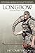 Longbow: A Hunting Life