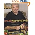 Jacques Pepin More Fast Food My Way by Jacques Pepin