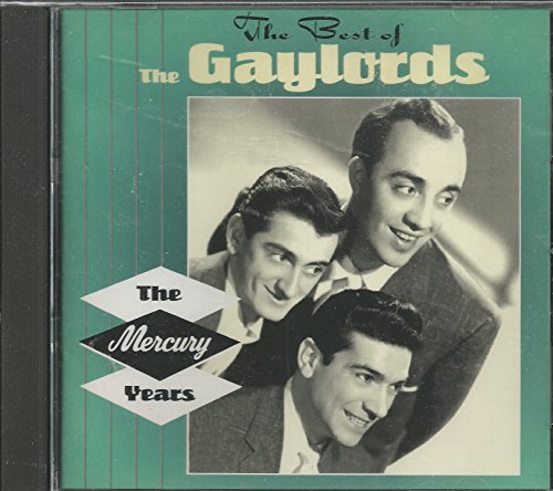 The Gaylords - The Best of the Gaylords: The Mercury Years - Zortam Music
