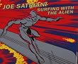 Surfing With The Alien (Legacy Edition)