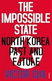 The impossible state : North Korea, past and future