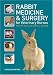 Rabbit Medicine and Surgery for Veterinary Nurses