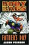 Body Bags: Fathers Day