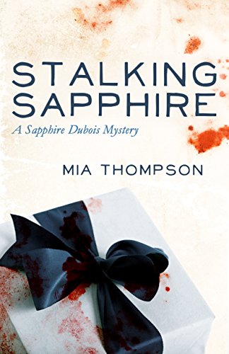 Stalking Sapphire: A Sapphire Dubois Mystery (Sapphire Dubois Mysteries)