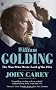 William Golding: The Man Who Wrote 