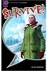 Survive!: Interactive (Oxford Bookworms Starters)