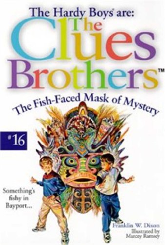 The Fish-Faced Mask of Mystery (Hardy Boys Clues Bros. Book 16)
