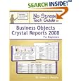 No Stress Tech Guide To Business Objects Crystal Reports 2008... by Indera Murphy