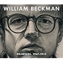 William Beckman: Drawings, 1967-2013
