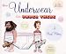 How Underwear Got Under There: A Brief History: A Brief History