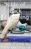 Bible of Back Stretching (Bodyweight Exercises)