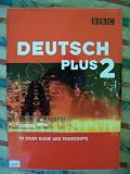 Deutsch Plus 2 (BBC): TV Study Guide And Transcripts