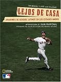 Lejos de casa: Jugadores de beisbol latinos en los Estados Unidos