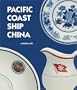 Pacific Coast Ship China