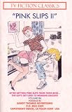 PINK SLIPS II (TV FICTION CLASSICS)