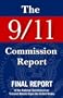 The 9/11 Commission Report: Final Report of the National Commission on Terrorist Attacks