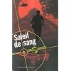 Zone danger, Tome 3 : Soleil de sang