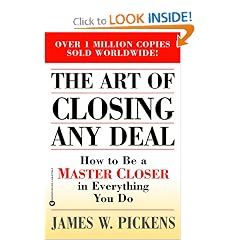 The Art of Closing Any Deal: How to Be a Master Closer in Everything You Do