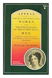 Appeal of one half the human race, women, against the pretensions of the other half, men to retain them in political and thence in civil and domestic slavery