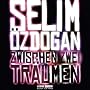 Zwischen zwei Tr�umen