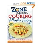 ZonePerfect Cooking Made Easy: Quick, Delicious Meals for Your Healthy Zone Lifestyle by Gloria Bakst and Mary Goodbody