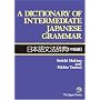 A Dictionary of Intermediate Japanese Grammar