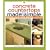 Concrete Countertops Made Simple: A Step-By-Step Guide [With DVD] [CONCRETE COUNTERTOPS MAD-W/DVD]