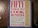 Books : Fifty Ways to Cook Everything: 2,500 Creative Solutions to the Daily Dilemma of What to Cook
