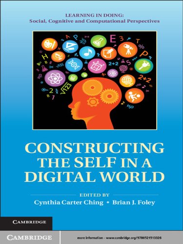 Constructing the Self in a Digital World (Learning in Doing: Social, Cognitive and Computational Perspectives)
