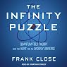 The Infinity Puzzle: Quantum Field Theory and the Hunt for an Orderly Universe
