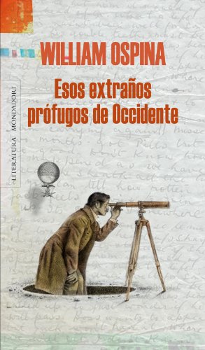 Esos extraños prófugos de Occidente (Spanish Edition)
