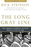 The Long Gray Line: The American Journey of West Point`s Class of 1966