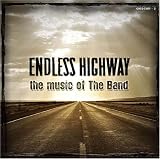 ENDLESS HIGHWAY~The music of The Band/