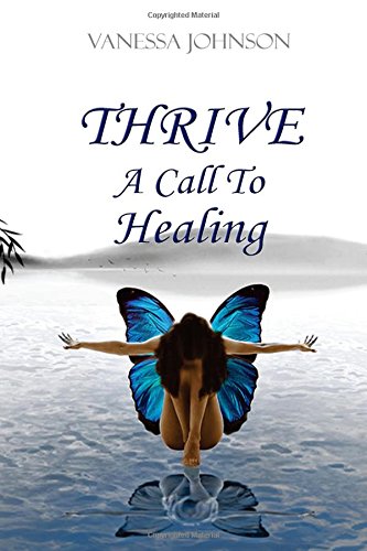 Thrive: A Call to Healing, by Vanessa Johnson