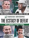 The Ecstasy of Defeat: Sports Reporting at Its Finest by the Editors of the Onion