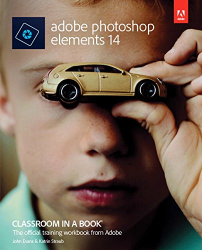 Adobe Photoshop Elements 14 Classroom in a Book Adobe Photoshop Elements 14 Classroom in a Book
