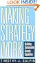 Making Strategy Work: Building Sustainable Growth Capability (Jossey-Bass Business & Management)
