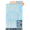 Making Strategy Work: Building Sustainable Growth Capability (Jossey-Bass Business & Management)