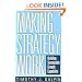 Making Strategy Work: Building Sustainable Growth Capability (Jossey-Bass Business & Management)