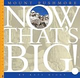 Mount Rushmore (Now That s Big!)