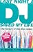 Last Night a DJ Saved My Life: 100 Years of the Disc Jockey