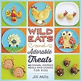 wild eats and adorable treats 40 animal inspired meals and snacks for kids